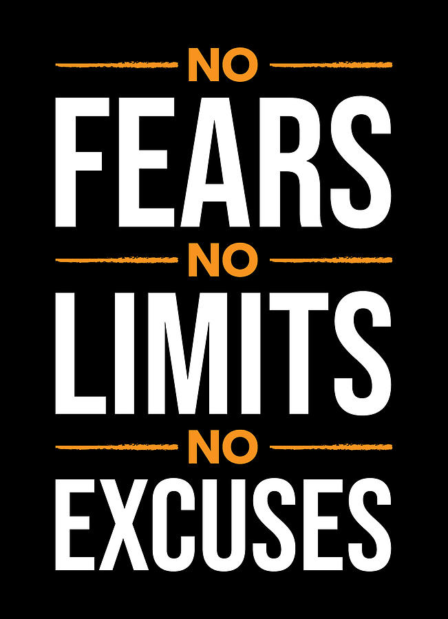 No Fears, No Limits, No Excuses Digital Art by Matthew Chan - Fine Art ...