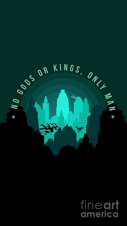 No Gods No Kings Only Man Rapture Bioshock Poster Digital Art by Bui Thai