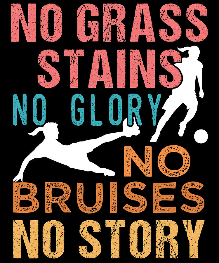 No Grass Stains No Glory Womenx27s Poster green Painting by Morgan Joel ...