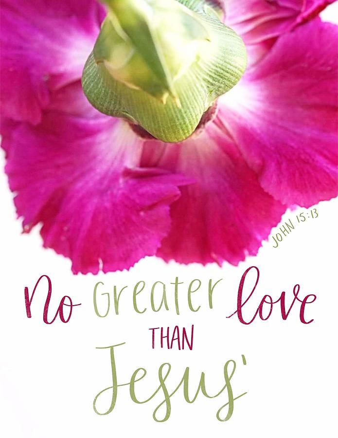 No Greater Love Than Jesus Digital Art by Stephanie Fritz