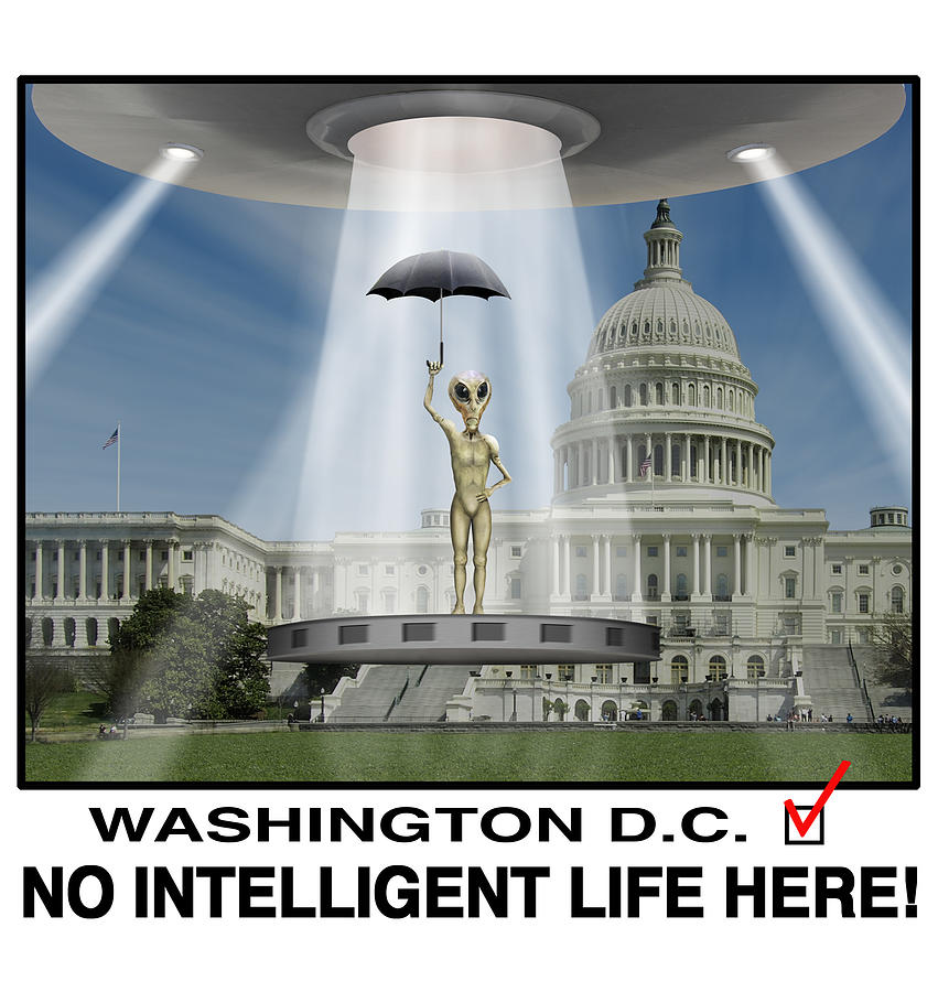 No Intelligent Life Here  D C Photograph by Mike McGlothlen