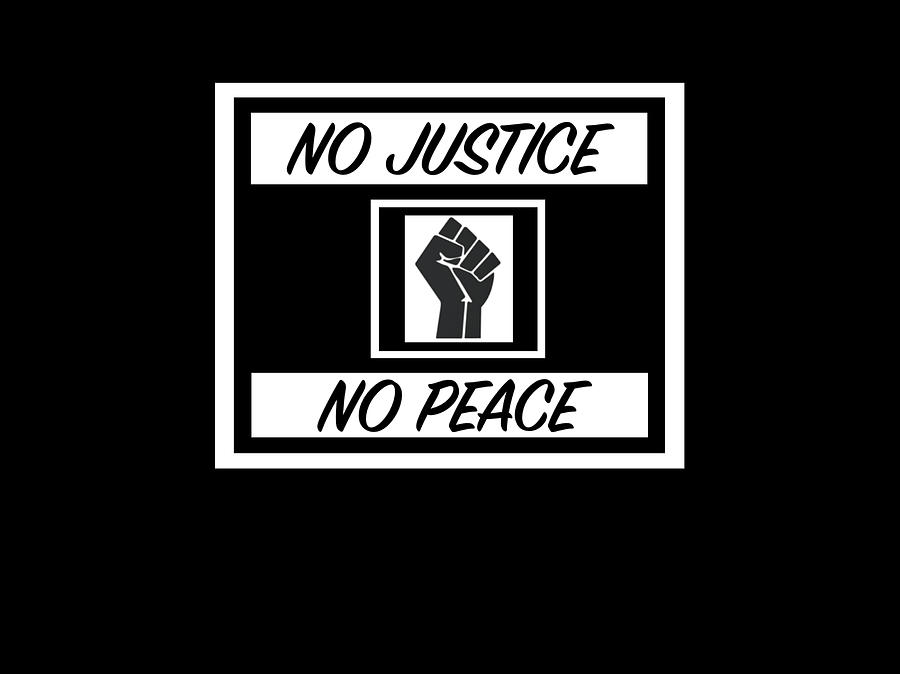 No Justice No Peace Black White - Face Mask Digital Art by Artistic ...