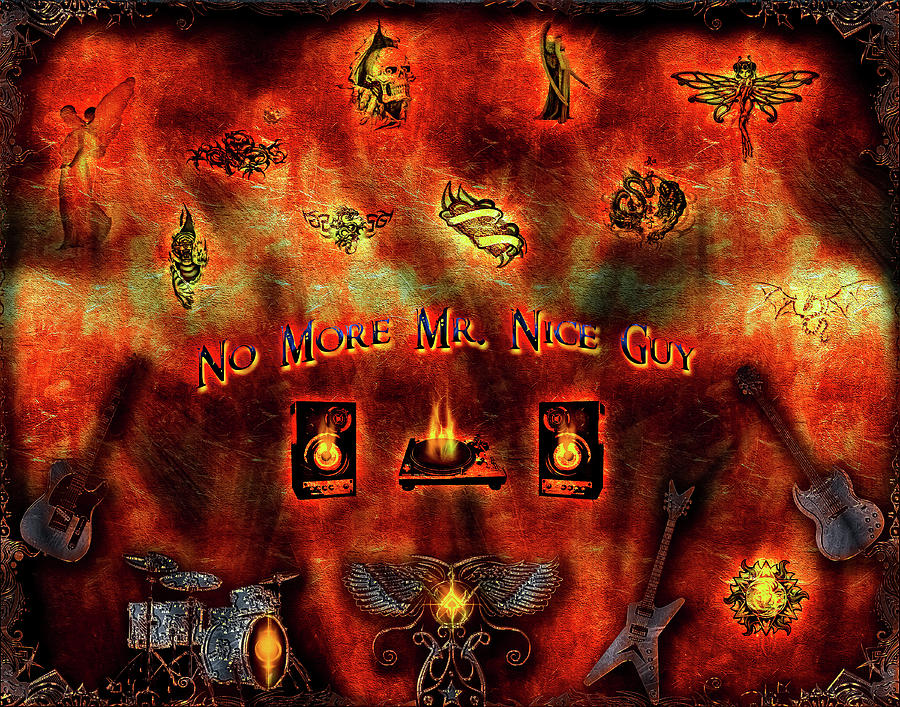 No More Mr Nice Guy Digital Art by Michael Damiani