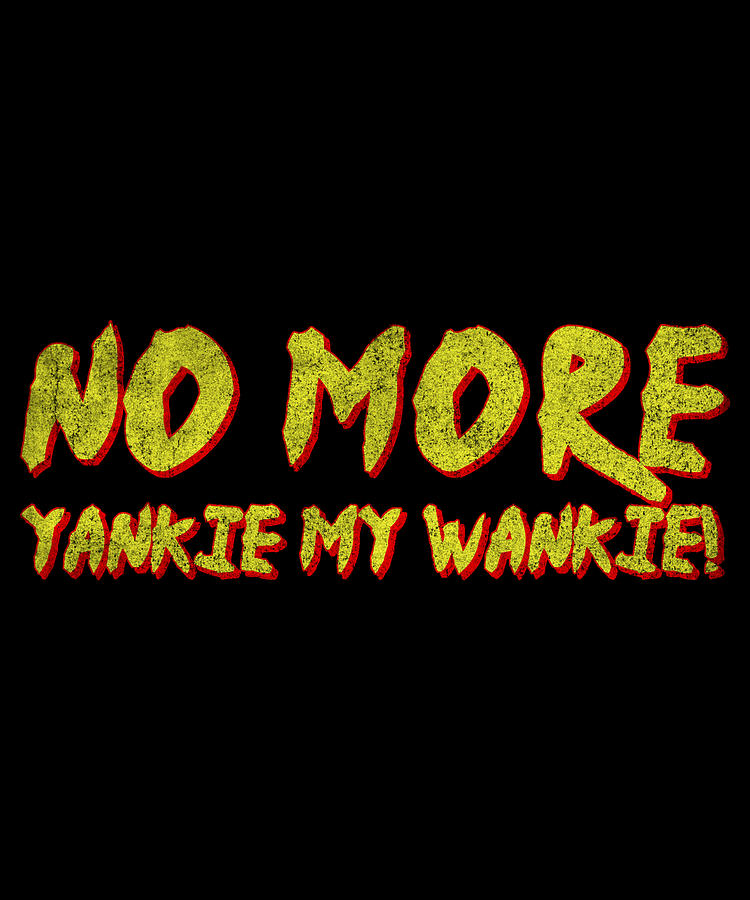 No More Yankie Retro Digital Art by Flippin Sweet Gear