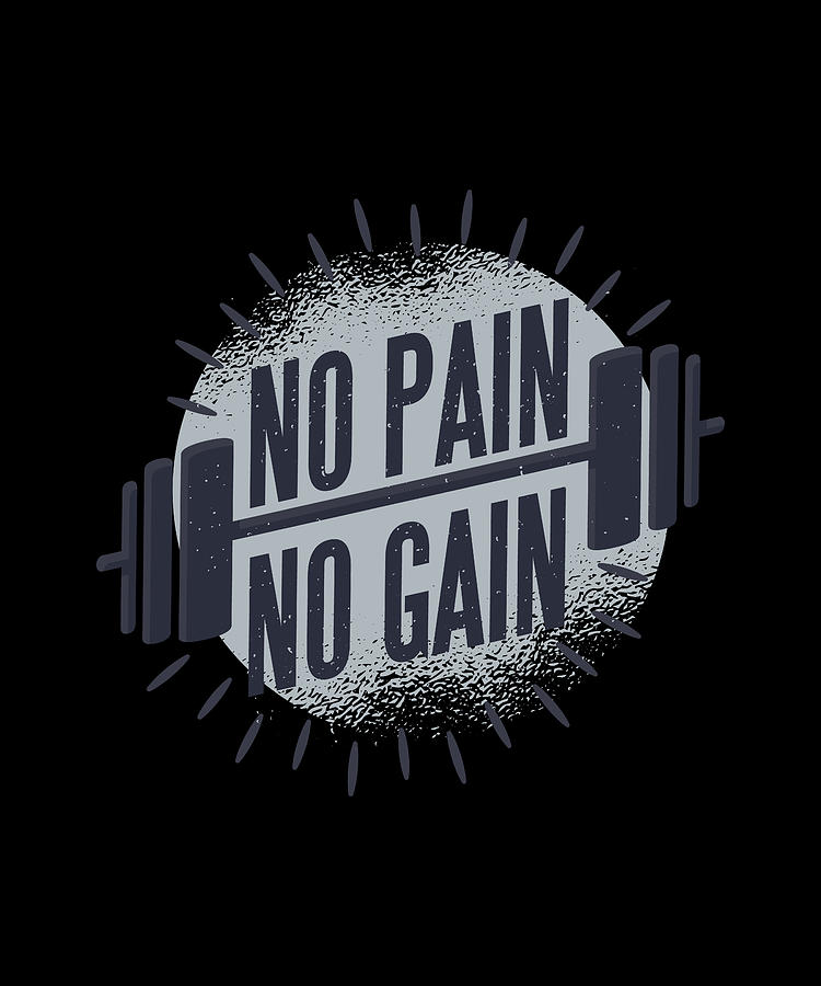 No Pain No Gain Workout Athlete Gym Digital Art by OrganicFoodEmpire ...