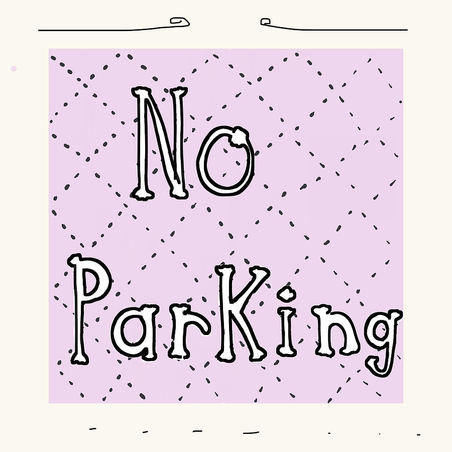 No Parking Pink Decorative Digital Art by Ashley Rice