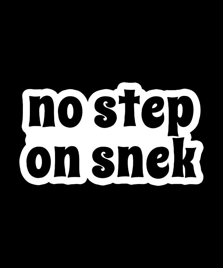 No Step On Snek Six by Kirana Sulisus