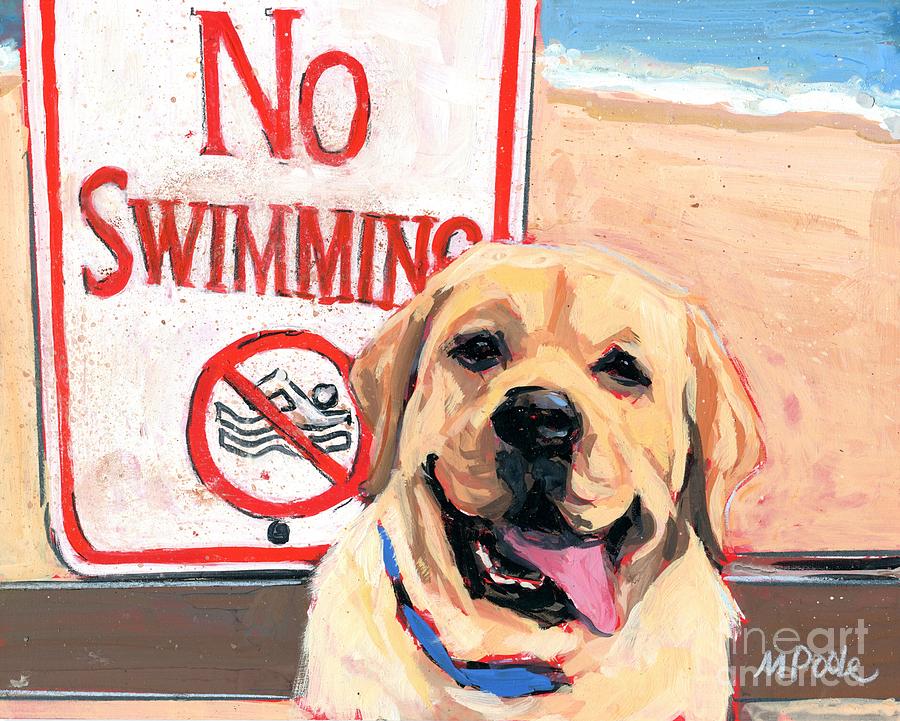 Labrador Retriever Painting - No Swinning by Molly Poole