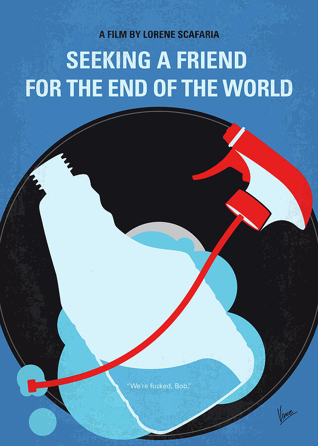 No1186 My Seeking a Friend For the End of the World minimal movie poster Photograph by Chungkong Art