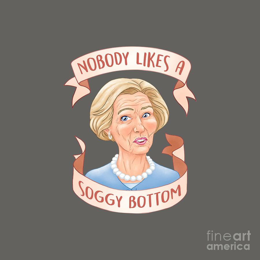 Nobody Likes a Soggy Bottom Great British Baking Show Drawing by Connie ...