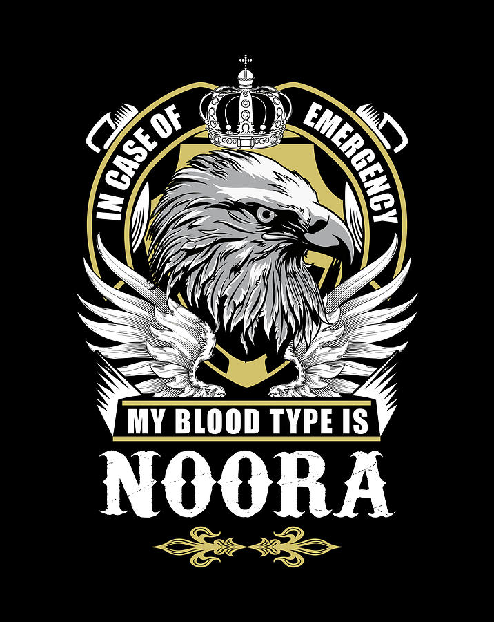 noora-name-t-shirt-in-case-of-emergency-my-blood-type-is-noora-gift