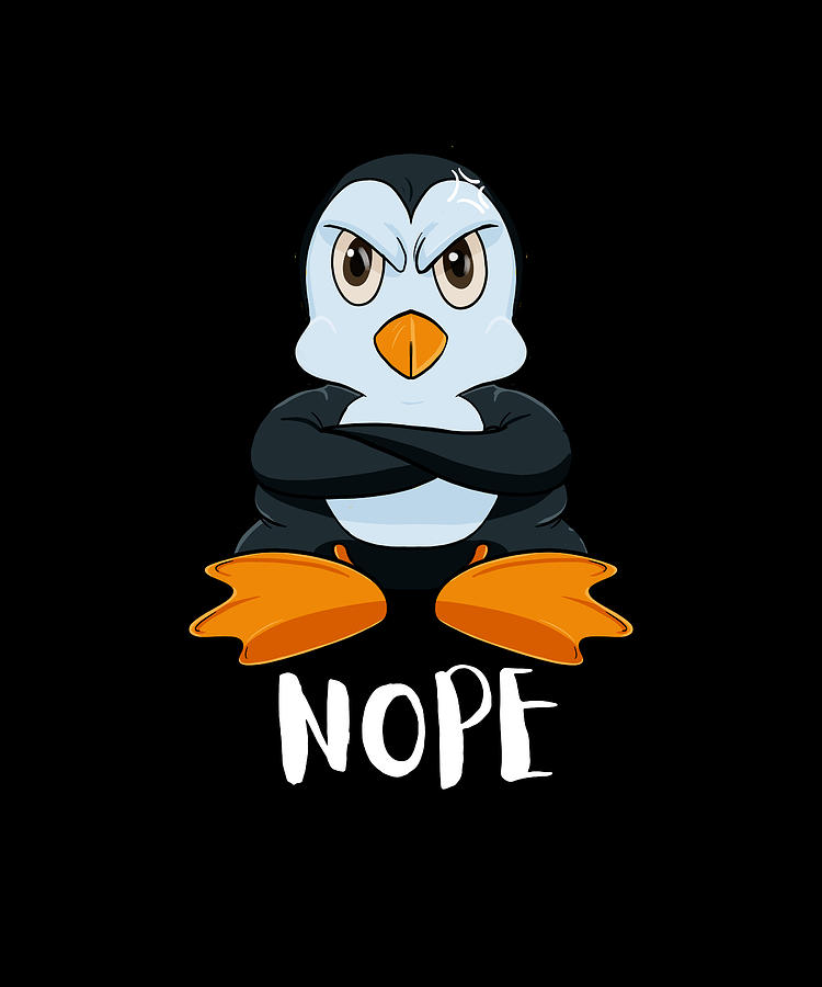 Nope Funny Lazy Penguin Digital Art by Maximus Designs - Fine Art America