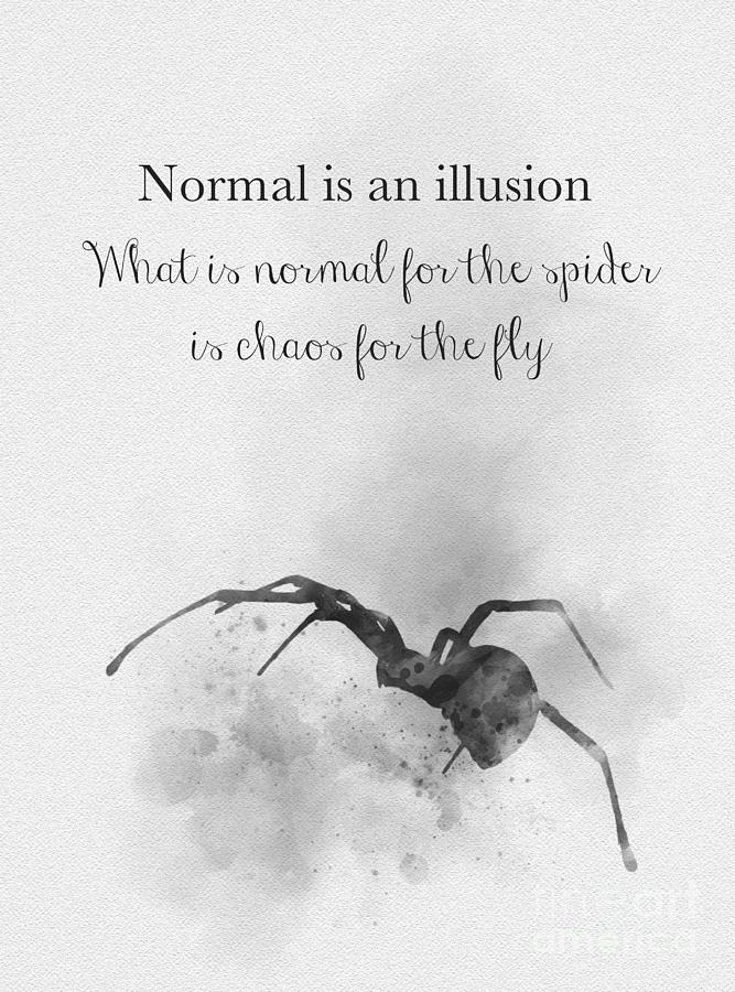Normal is an illusion Black and White Mixed Media by New Inspiration ...