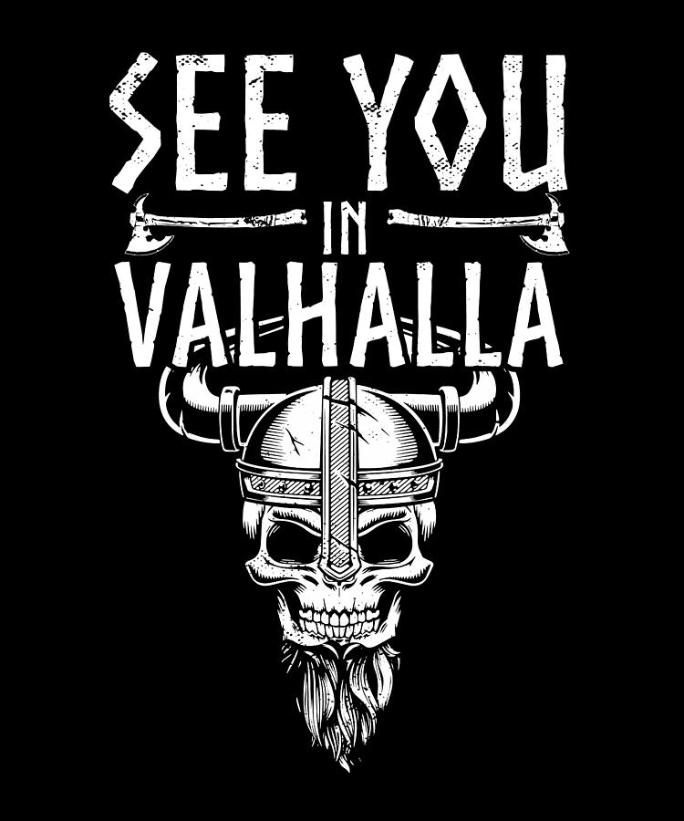 Norse Mythology I Viking Skull See You In Valhalla Digital Art by ...