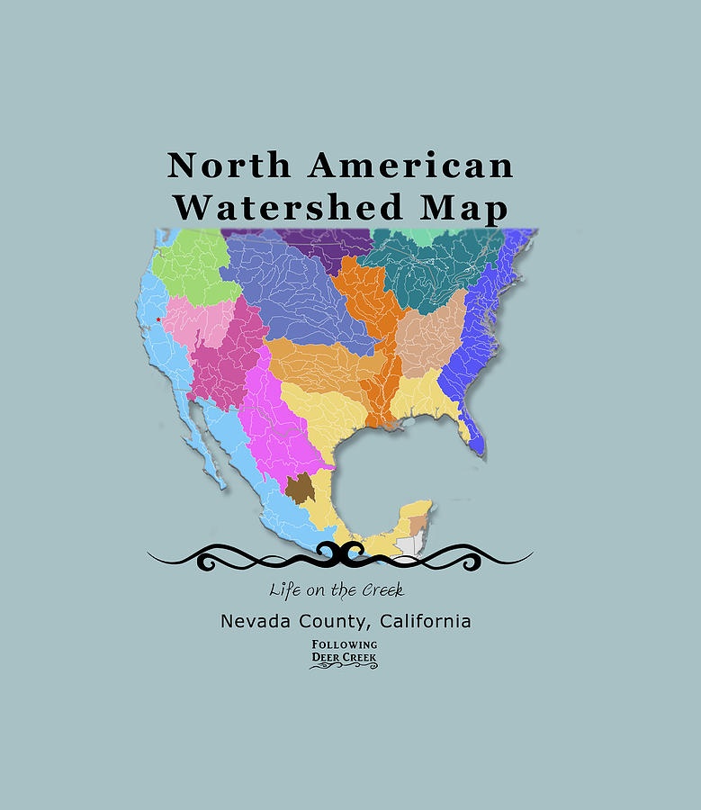 North American Watershed Map showing the Location of Nevada County, California Digital Art by Lisa Redfern