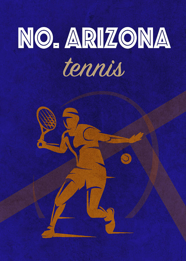 Northern Arizona University Mixed Media - Northern Arizona University Tennis College Sports Vintage Poster by Design Turnpike