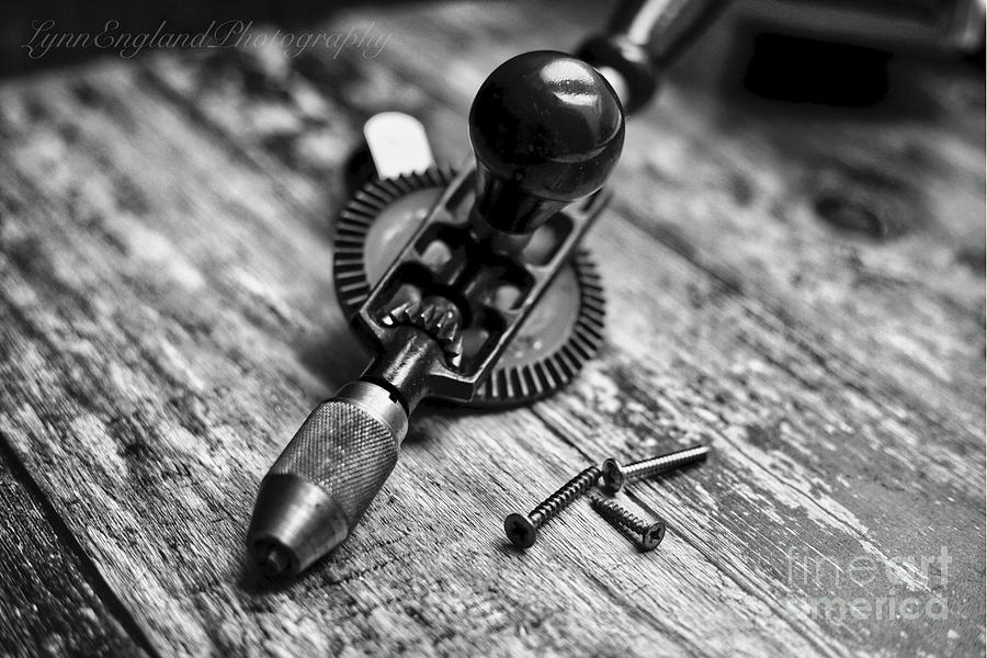 Nostalgia ..Hand drill Photograph by Lynn England