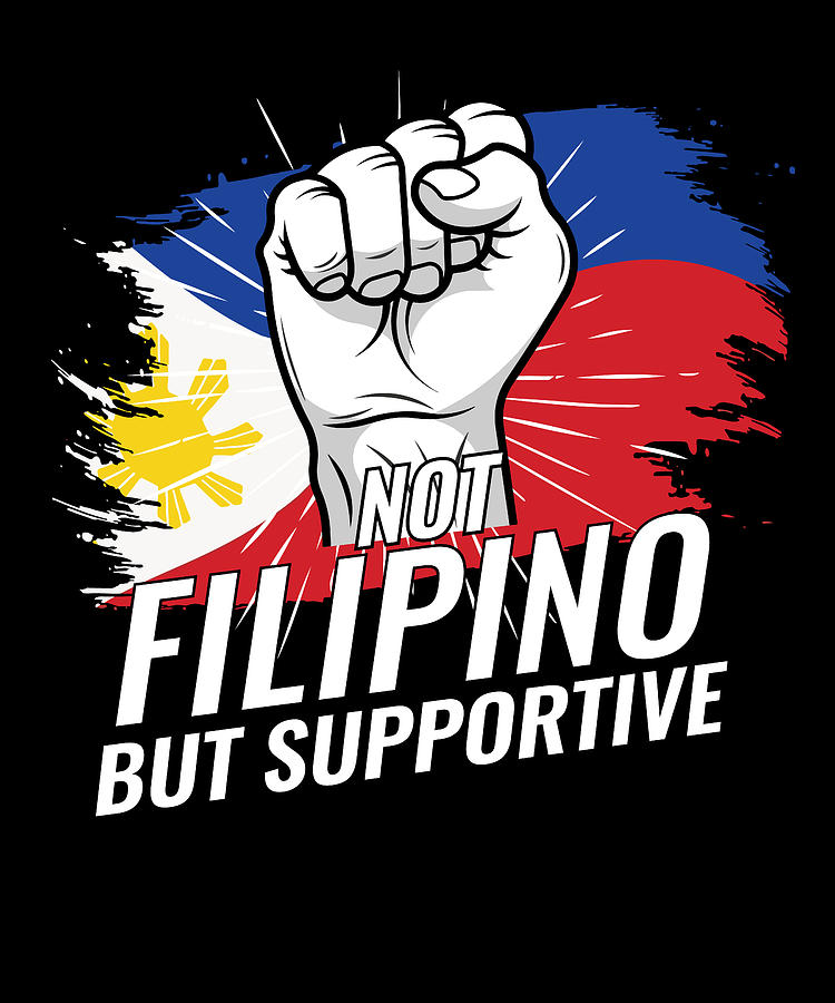 Not Filipino But Supportive Philippines Flag Country Travel Digital Art ...