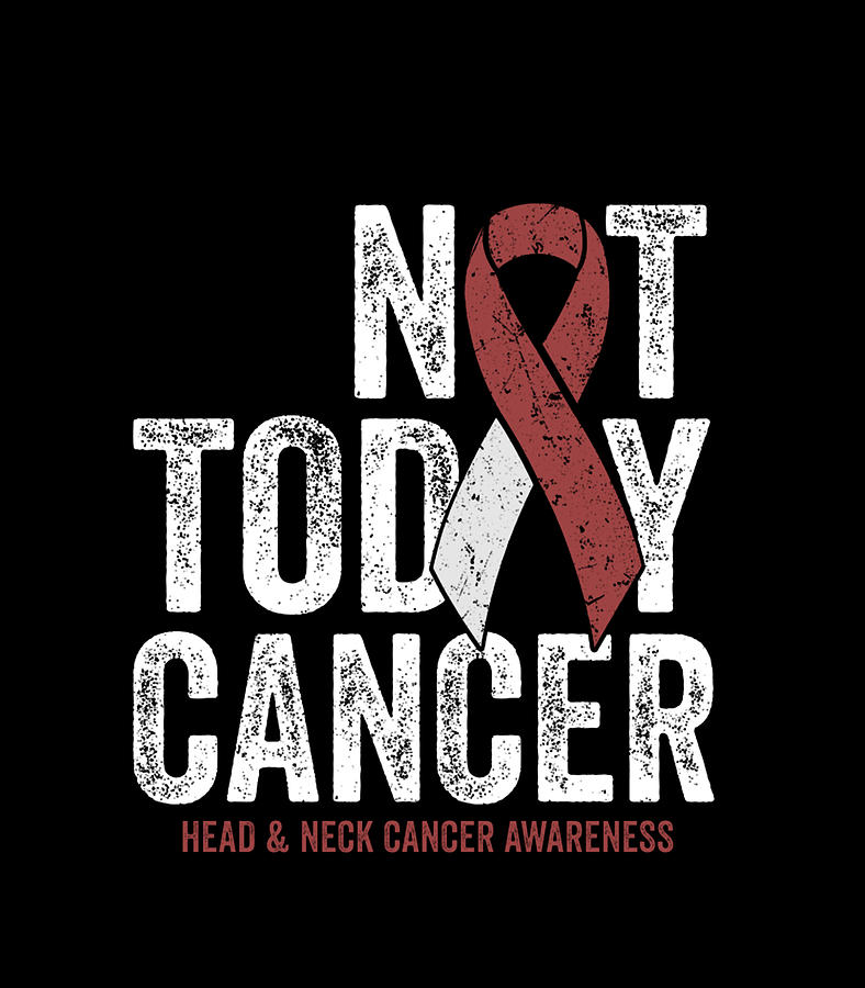 Not Today Throat Oral Head And Neck Cancer Awareness Ribbon Digital Art ...