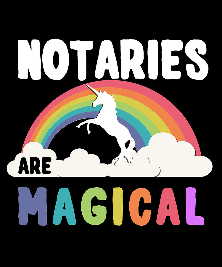 Notaries Are Magical Digital Art by Flippin Sweet Gear