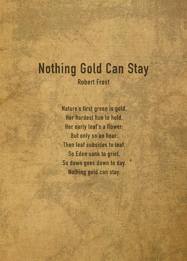 Nothing Gold Can Stay By Robert Frost Classic Poem On Worn Parchment 