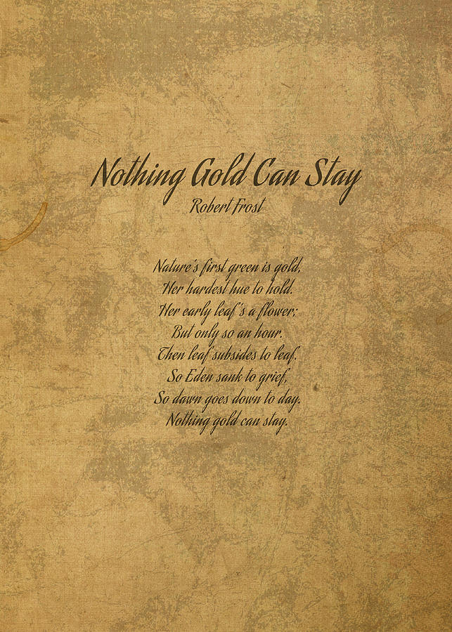 Nothing Gold Can Stay By Robert Frost Classic Poem On Worn Parchment Script Mixed Media By