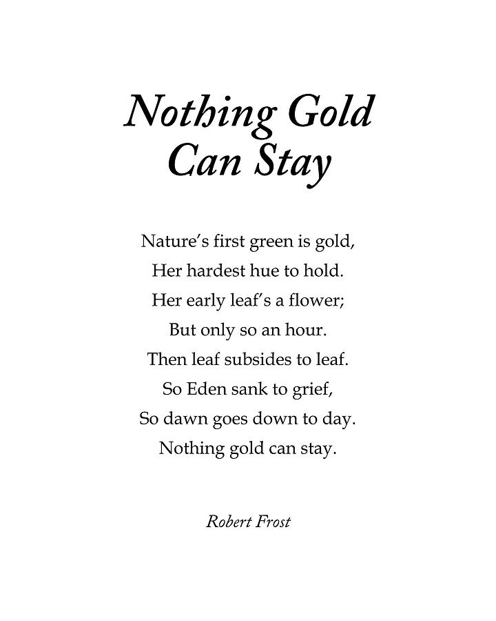 Nothing Gold Can Stay - Robert Frost Poem - Typography Print Digital Art