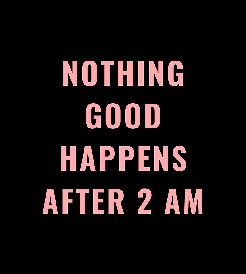 nothing-good-happens-after-2-am-poster-girl-painting-by-hunt-shaw