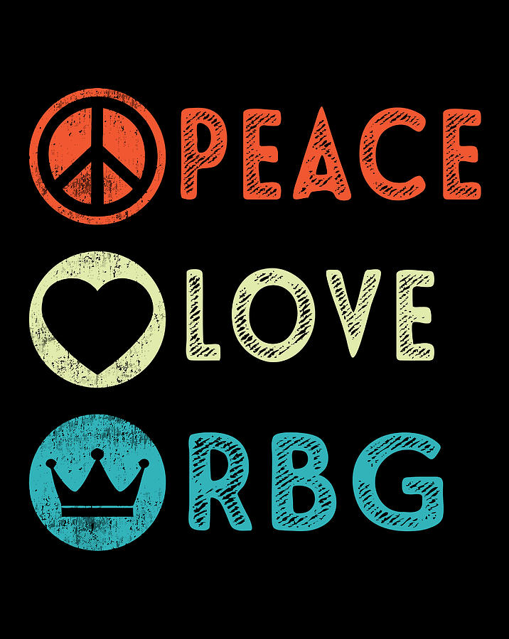 peace love rbg