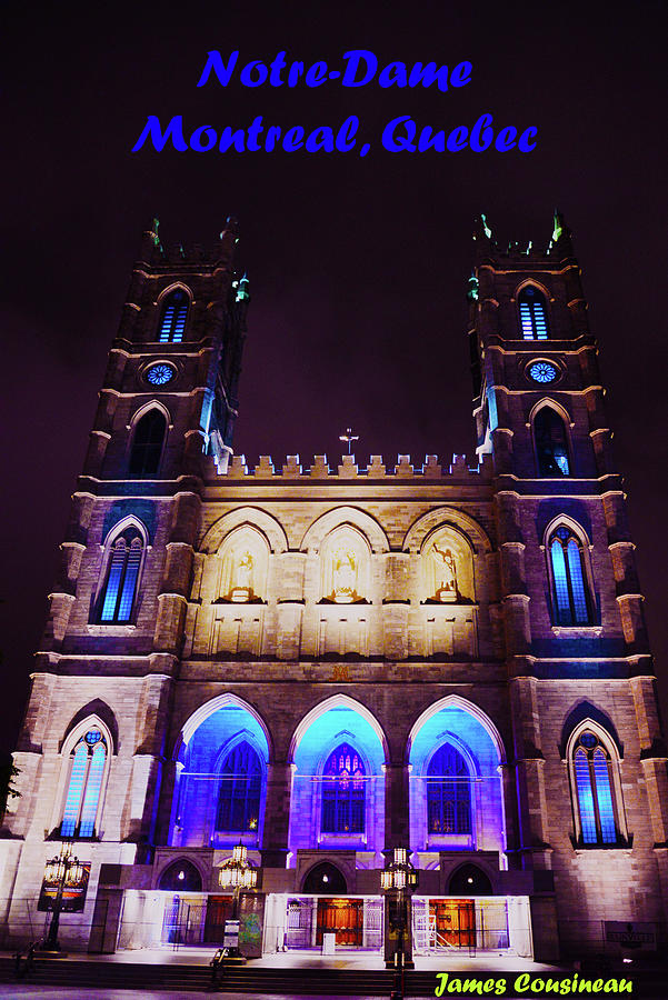 Notre Dame Montreal Quebec Photograph by James Cousineau - Fine Art America