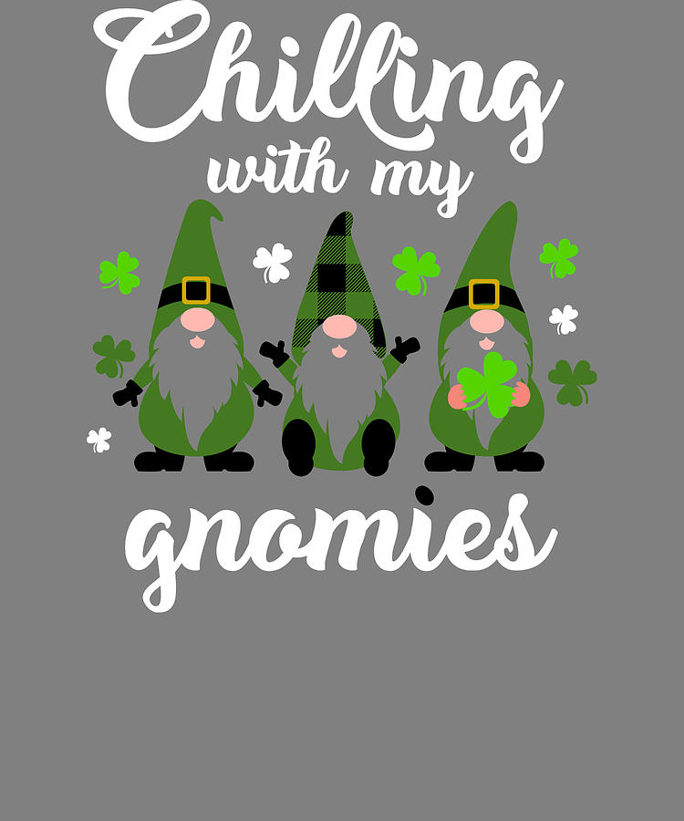 Download Novelty Text Chilling With My Gnomies St Patricks Day ...