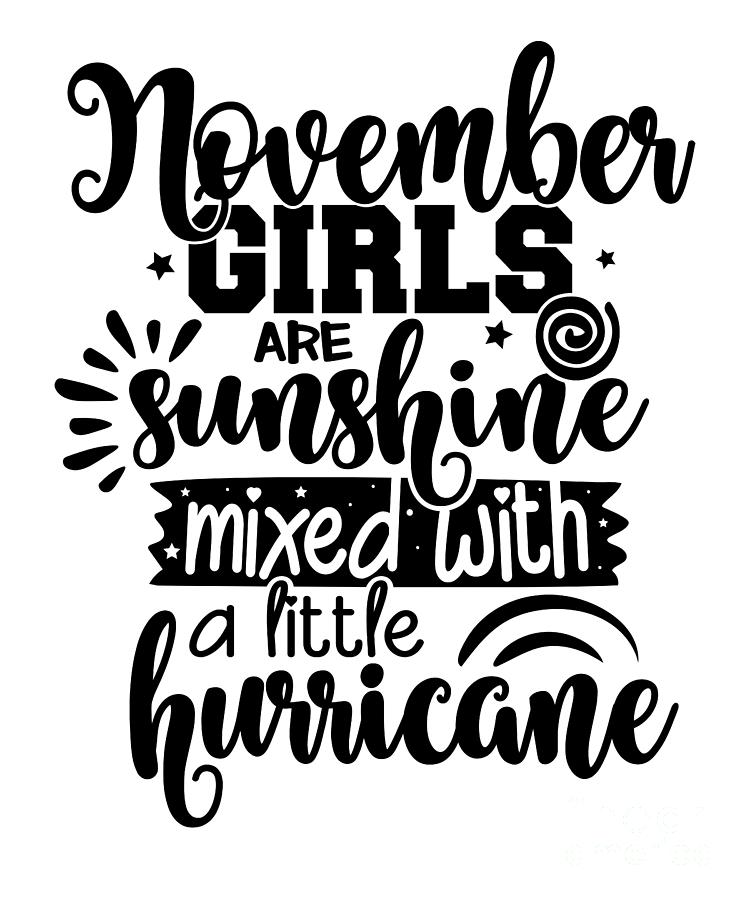 November Birthday Girl Sunshine And Hurricane Digital Art by Amusing DesignCo