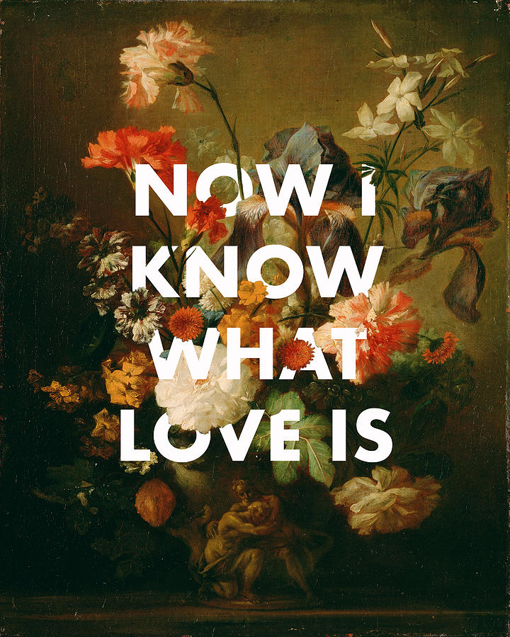 Now I Know What Love Is Quote Print,  Digital Art by Georgia Clare