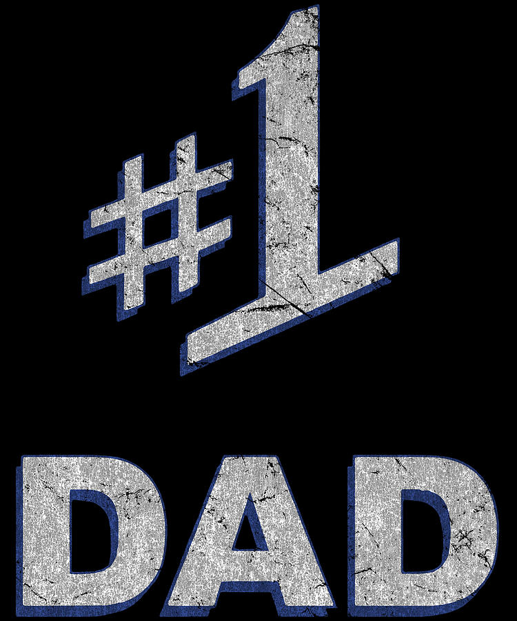 Number One 1 Dad Fathers Day Gift Digital Art by Flippin Sweet Gear