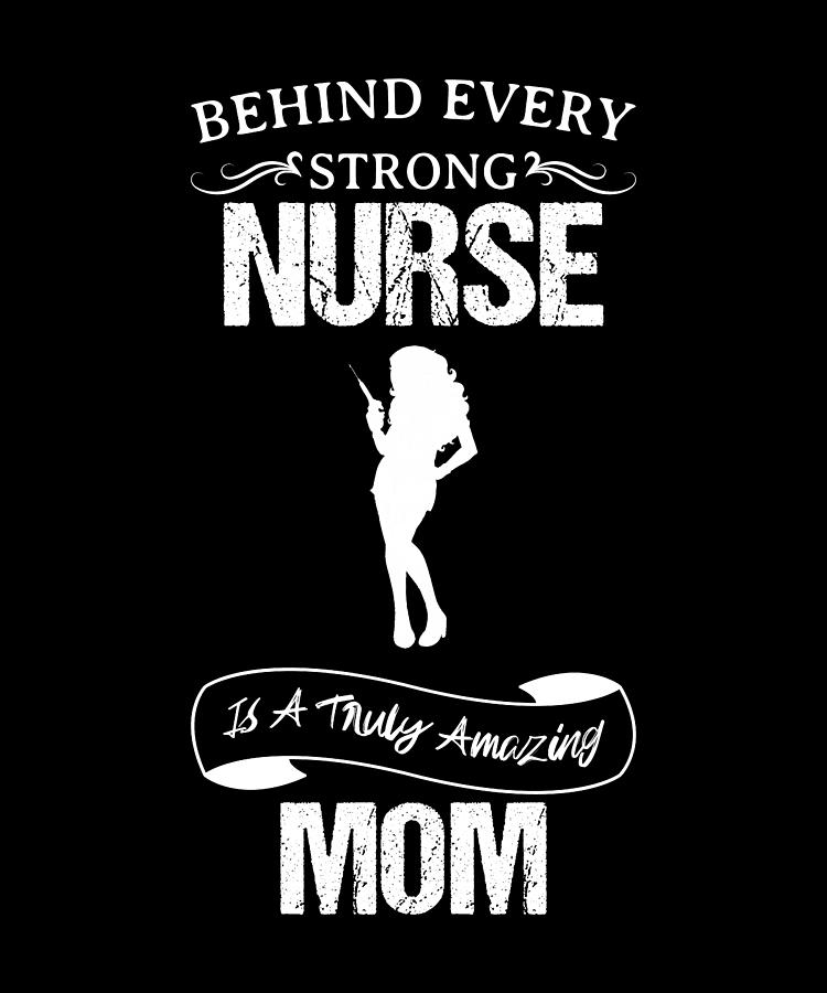 Nurse Amazing Mom Funny Design For Gift Digital Art by Syou ART