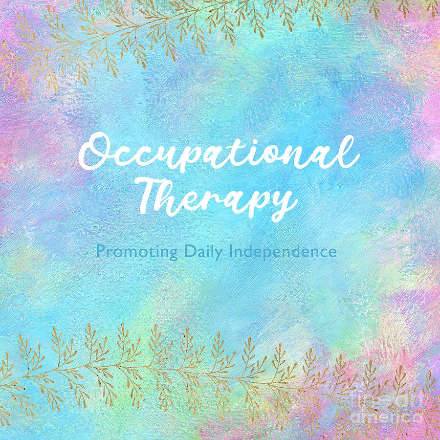 Occupational Therapy Promoting Daily Independence Digital Art by Amy Dundon