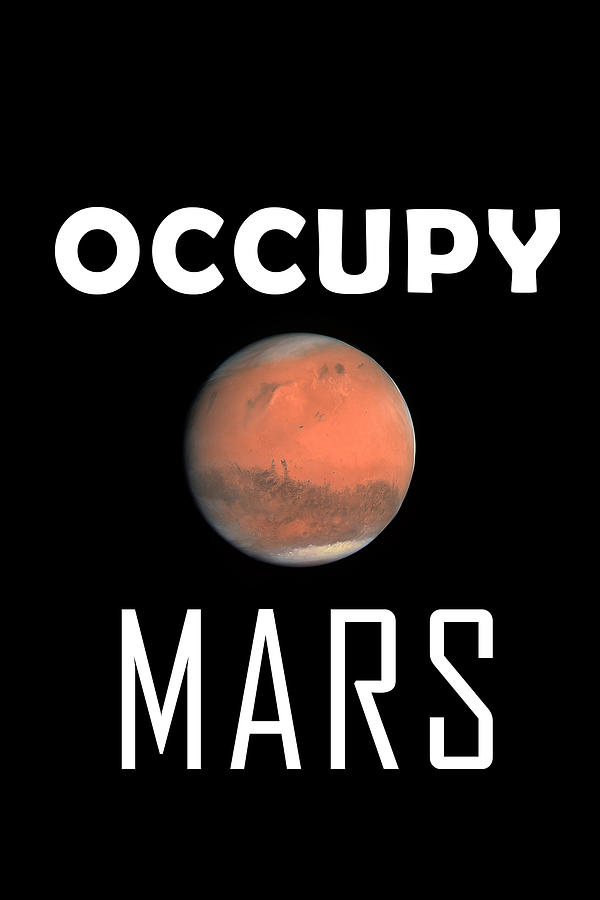 Occupy Mars ca 2020 by Ahmet Asar Painting by Celestial Images