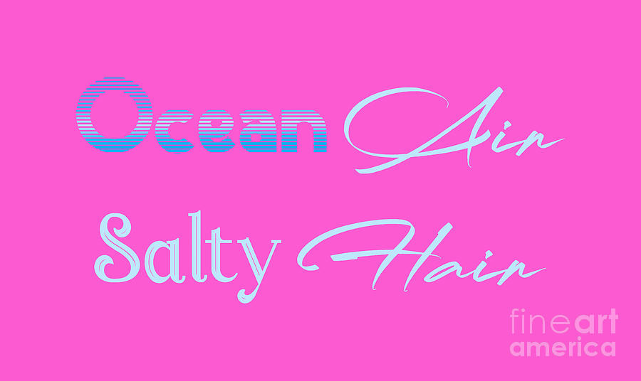 Ocean Air Salty Hair Shirt, Beach Shirt, Beachy Shirt, Summer Top, Cruise Shirt, Cruise Vacation Tee Digital Art by David Millenheft