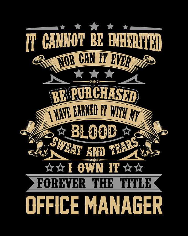 Office Manager T Shirt - Forever The Title Job Gift Item Tee Digital Art by  Shi Hu Kang - Pixels