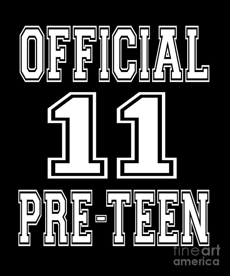 Official 11 Preteen 11th Birthday Gift for Boys And Girls print Digital Art by Art Grabitees - Pixels