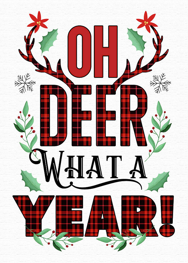 Oh DEER What a Year Christmas Typography Digital Art by Doreen Erhardt