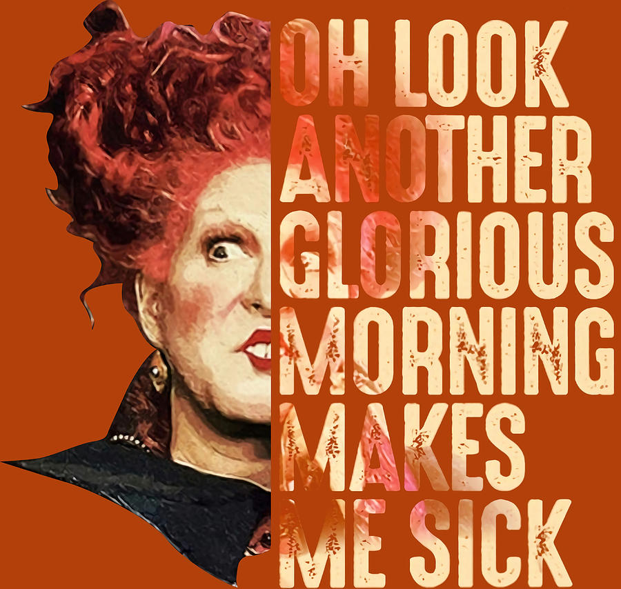 Oh Look Another Glorious Morning Winifred Poster Painting by Lexi ...