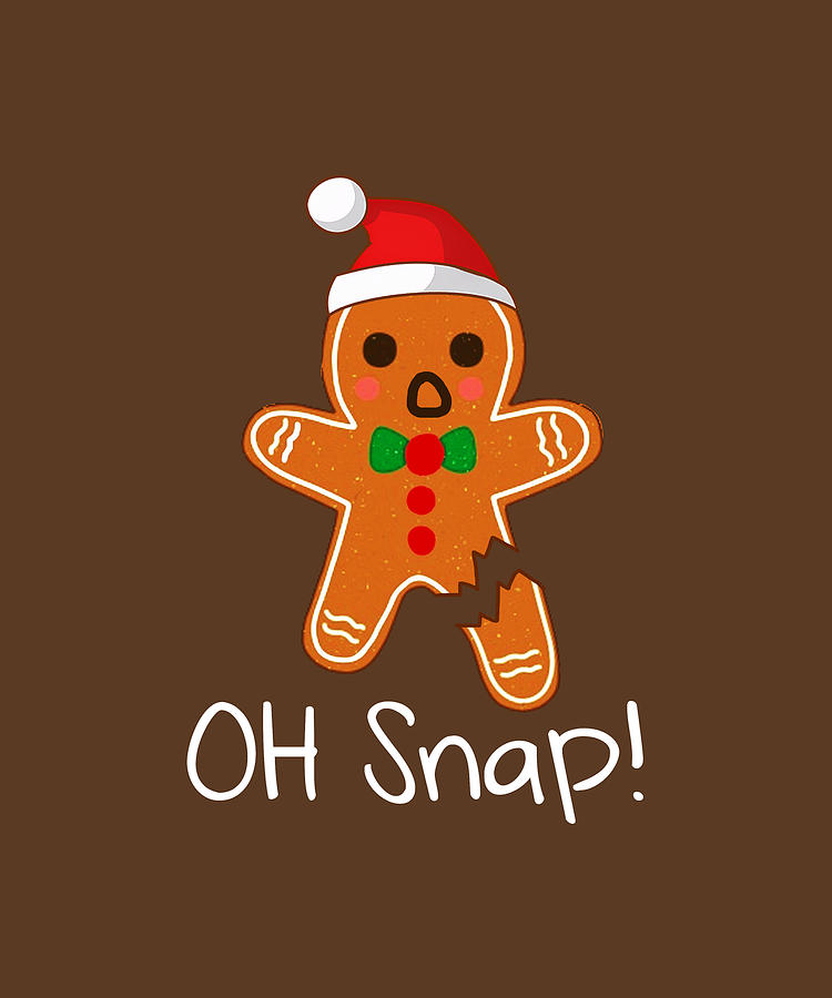 Oh Snap Funny Gingerbread Christmas Digital Art By Felix 