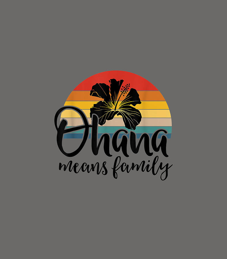 Ohana Means Family Hawaii Hibiscus Flower 70s Retro Hawaiian Digital ...