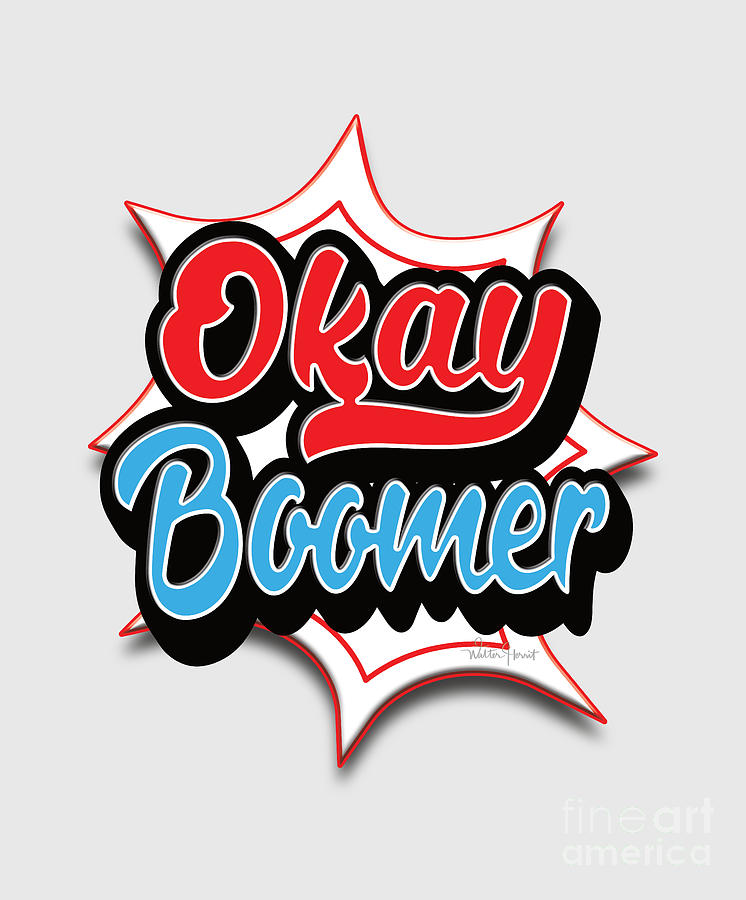 Okay Boomer Word Art Digital Art by Walter Herrit
