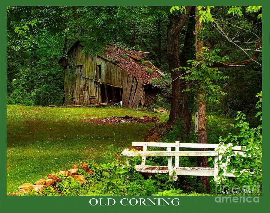 Old Corning Photograph by Julie Dant