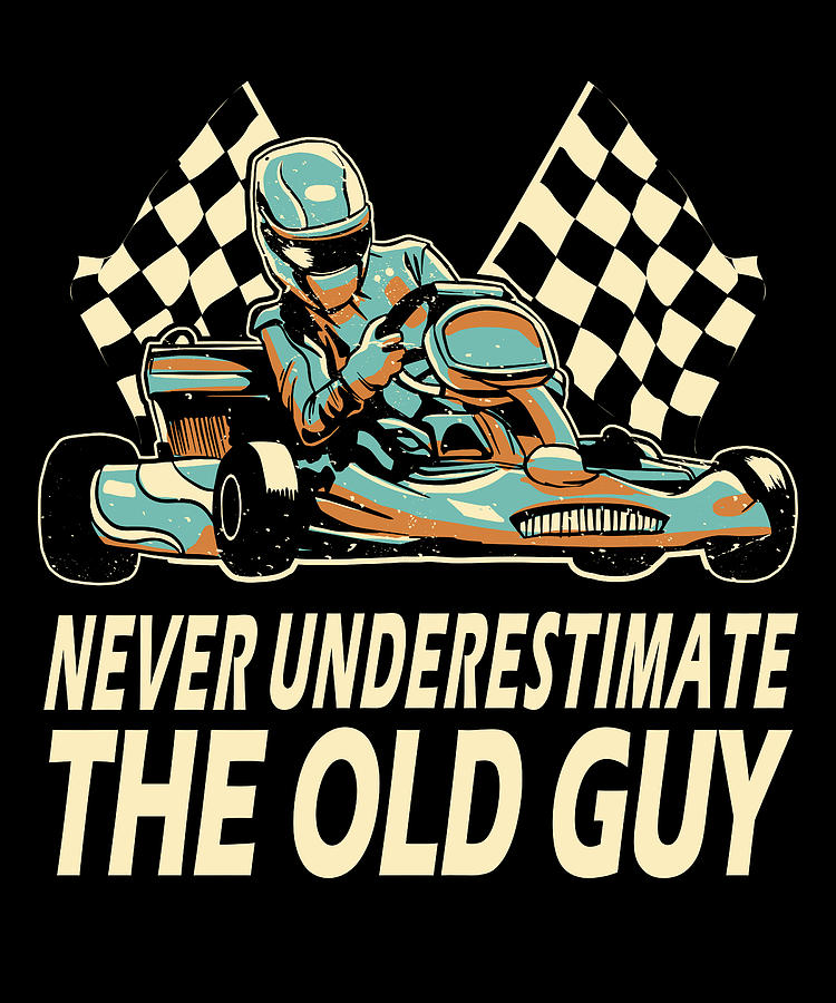 Go Kart Digital Art - Old guy Kart Racing Go Karting by Me