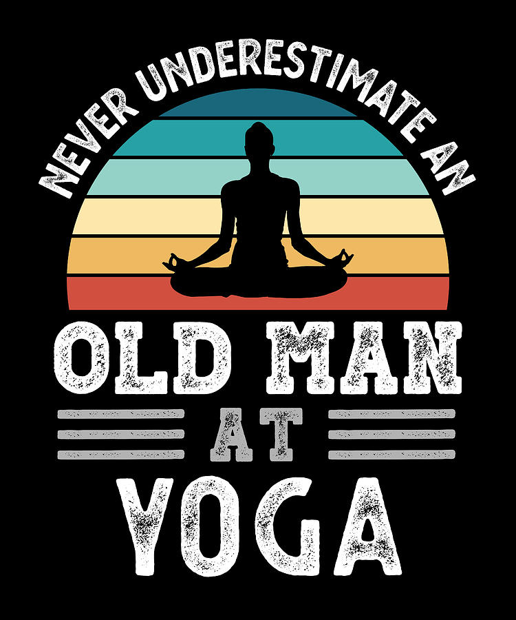 Old Man at Yoga Fathers Day Funny Gift Digital Art by Qwerty Designs ...