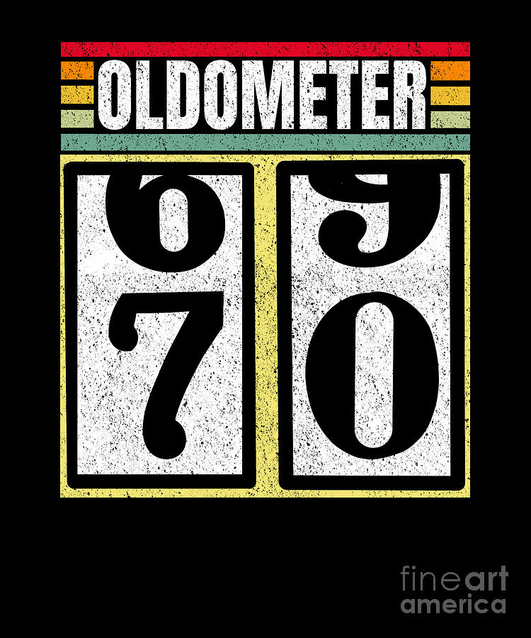 Oldometer 69 70 Funny 70th Birthday Retro Age 40 Gift Digital Art by  Haselshirt - Fine Art America