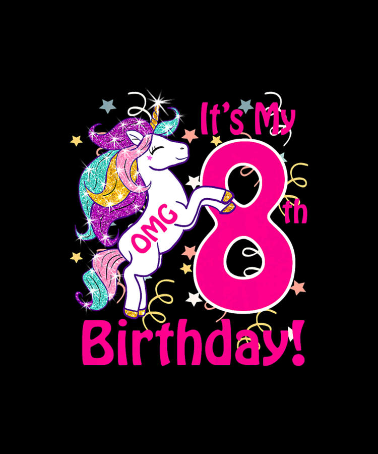 OMG It's My 8th Birthday Girls Unicorn 8 years old Digital Art by Tinh ...